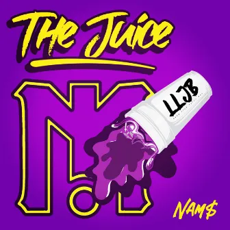 The Juice by Nam$