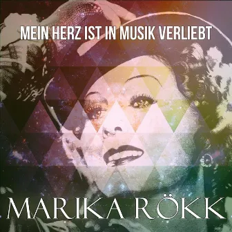 Mein Herz ist in Musik verliebt by Marika Rökk