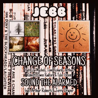 Change Of Seasons b/w Sound The Alarmed by Jebb