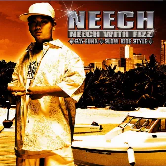 NEECH WITH FIZZ by Neech