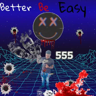 Better Be Easy by 