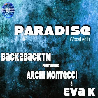 Paradise (Vocal Edit) by Back2BackTM