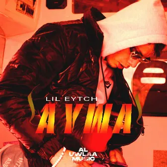 AYWA by Lil Eytch