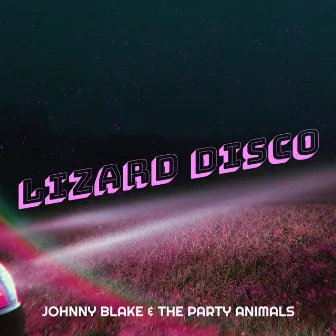 Lizard Disco by Johnny Blake