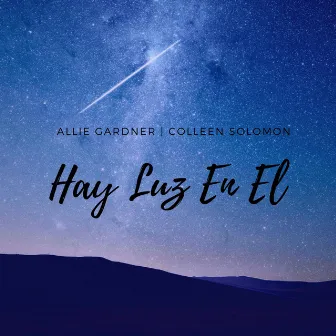 Hay Luz en el (Colleen Solomon) by Allie Gardner