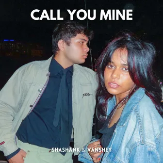 Call You Mine by Shashank