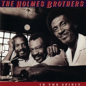 In The Spirit by The Holmes Brothers