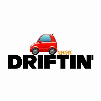 Driftin' by TIZ