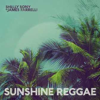 Sunshine Reggae by Shelly Sony