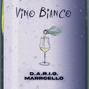 Vino Bianco by Marrcello