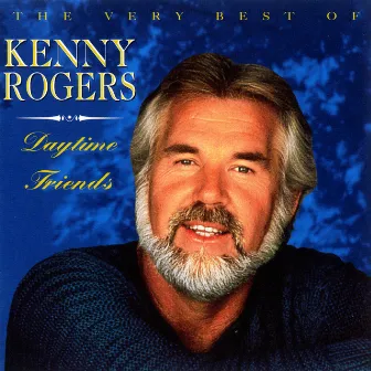 Daytime Friends: The Very Best Of Kenny Rogers by Kenny Rogers