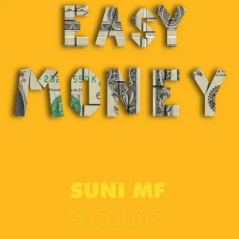 Easy Money by Suni MF