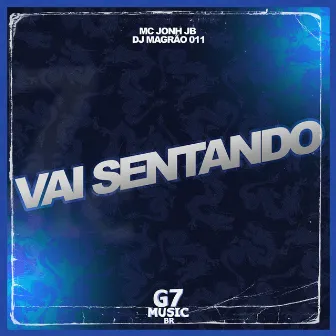 Vai Sentando by DJ MAGRÃO 011