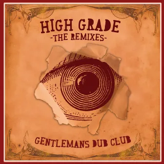 High Grade (The Remixes) by Gentleman's Dub Club