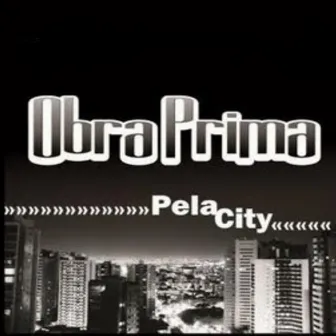 Pela City by Obra Prima