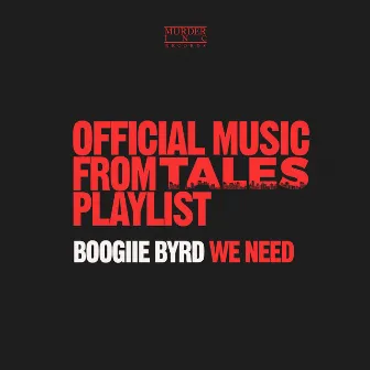 We Need by Boogiie Byrd