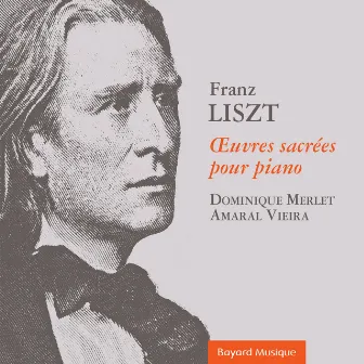 Liszt: Œuvres sacrées pour piano by Dominique Merlet