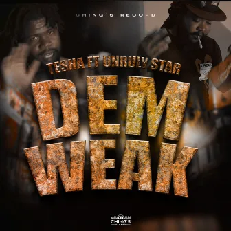 Dem Weak by TESHA