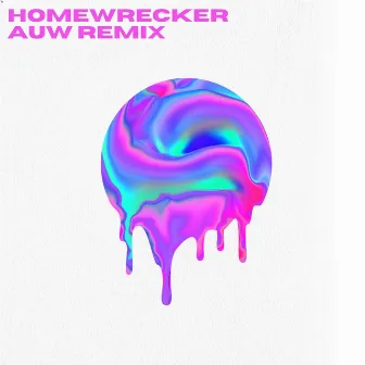 Homewrecker (Auw's Sleeping Habits Remix) by Focuszero