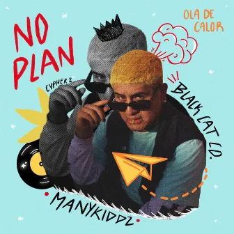 No Plan (with Yung Pablo, B.Yella, Big Deka, Joanna Gyl, Saint Impala & Luv) by A.K.A. Guadalupe Alfaro