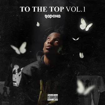 To The Top, Vol. 1 by Rapcha