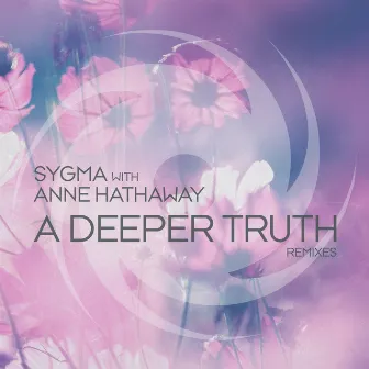 A Deeper Truth (Remixes) by Sygma