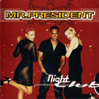 Night Club by Mr. President