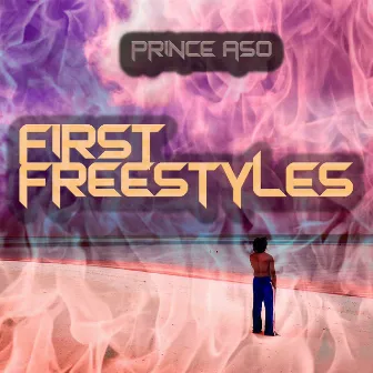 First Freestyles by Prince Aso