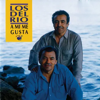 A Mi Me Gusta by Los Del Rio