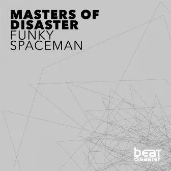 Funky Spaceman by Masters Of Disaster