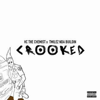 Crooked by Hc the Chemist