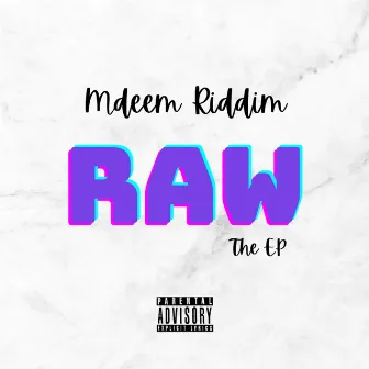 RAW by Mdeem Riddim