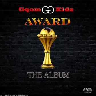 Award The Album by Gqom Kids