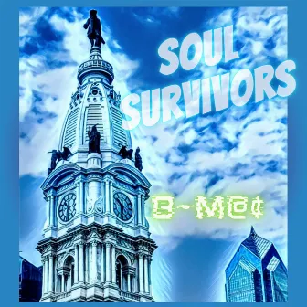 Soul Survivors by B~M@¢