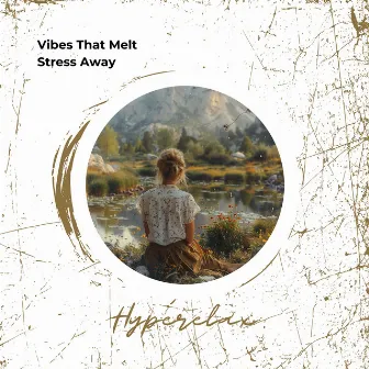 Vibes That Melt Stress Away by Yoga Music