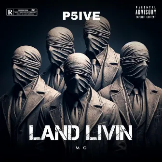 LAND LIVIN by P5IVE