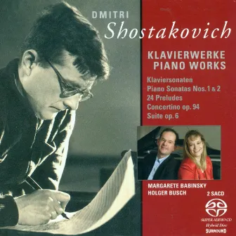 Shostakovich, D.: Piano Sonatas Nos. 1 and 2 / Suite, Op. 6 / 24 Preludes / Tarantella by Margarete Babinsky