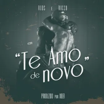 Te Amo de Novo by Rocco