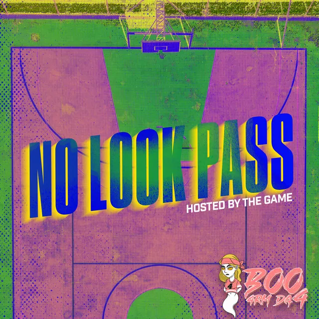 No Look Pass (Hosted by The Game)