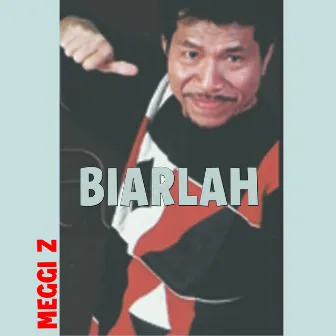 Biarlah by Meggi .Z