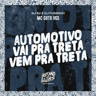 Automotivo Vai pra Treta Vem pra Treta by DJ FUMINHO