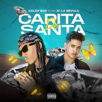 Carita De Santa by Goldy Boy