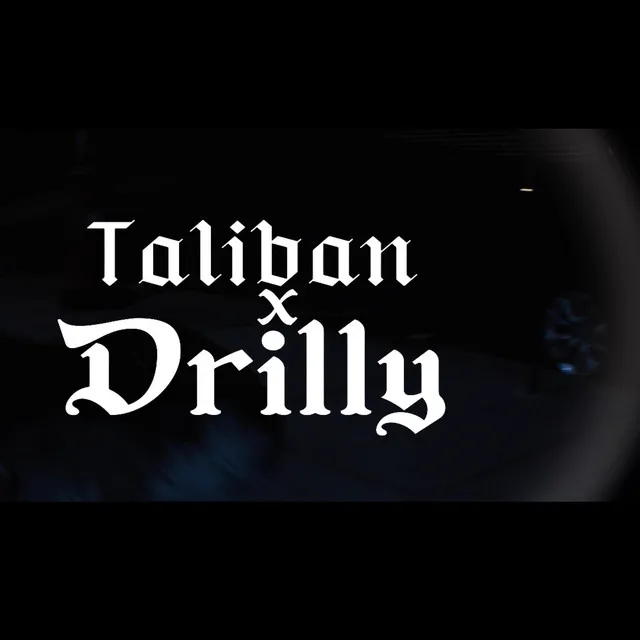 Taliban Drillys