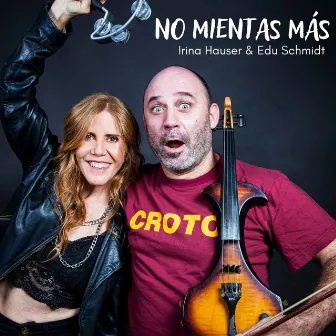 No mientas más by Irina Hauser