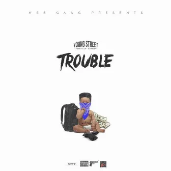 Trouble by Young Street