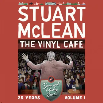 Vinyl Cafe 25 Years, Vol. 1 (Dave and Morley Stories) by Stuart McLean