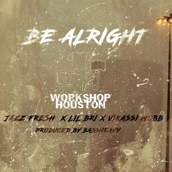 Be Alright by 