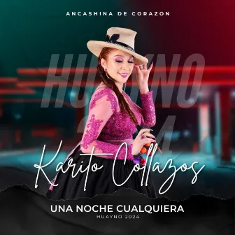 Una Noche Cualquiera by KARITO COLLAZOS