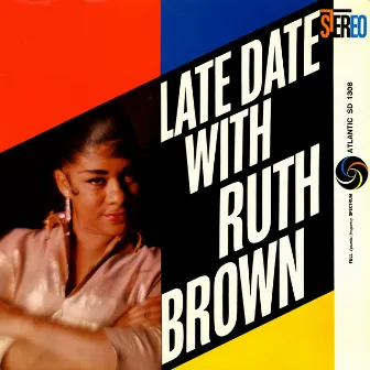 Late Date With Ruth Brown by Ruth Brown