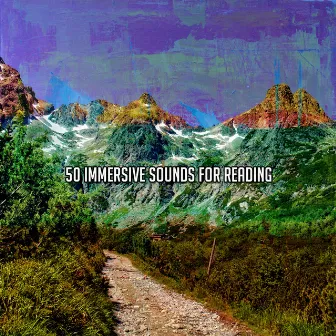 50 Immersive Sounds For Reading by Tranquility Spree